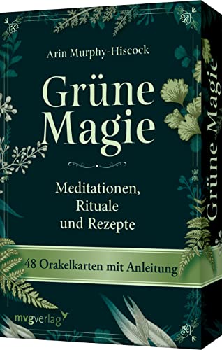 Grüne Magie – Meditationen, Rituale und Rezepte: 48 Orakelkarten mit Anleitung