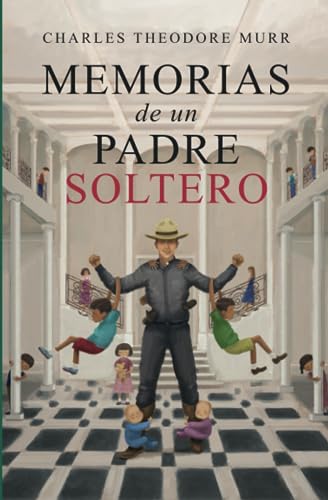 MEMORIAS DE UN PADRE SOLTERO von Independently published