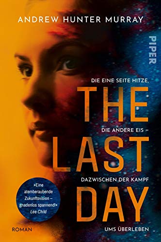 The Last Day: Die eine Seite Hitze, die andere Eis - dazwischen der Kampf ums Überleben | Packender Endzeitthriller