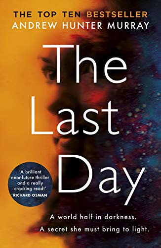 The Last Day: The gripping must-read thriller by the Sunday Times bestselling author