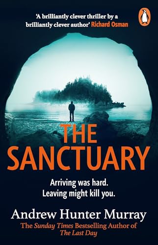 The Sanctuary: the gripping must-read thriller by the Sunday Times bestselling author The Sanctuary: the gripping must-read thriller by the Sunday Times bestselling author