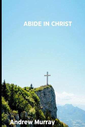 ABIDE IN CHRIST von Independently published