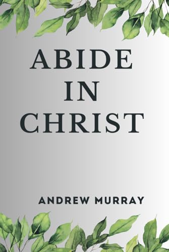 Abide In Christ von Independently published