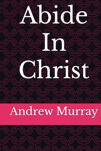 Abide In Christ von Independently published