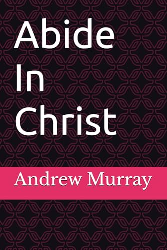 Abide In Christ von Independently published