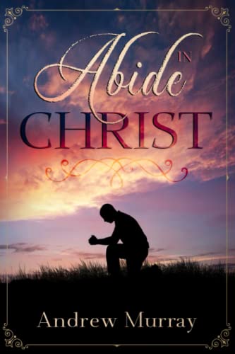 Abide in Christ: Annotated