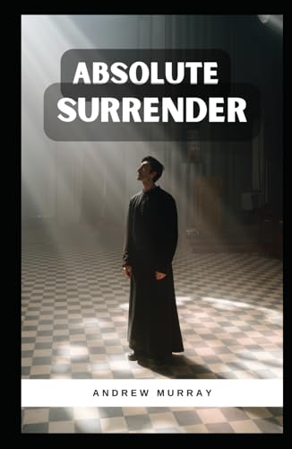 Absolute Surrender von Independently published