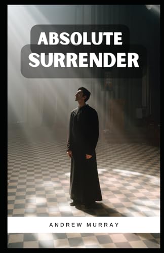 Absolute Surrender von Independently published
