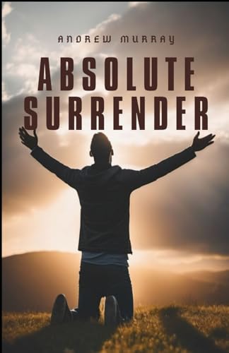 Absolute Surrender von Independently published