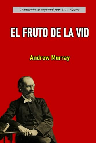 El Fruto de la Vid (con notas) von Independently published