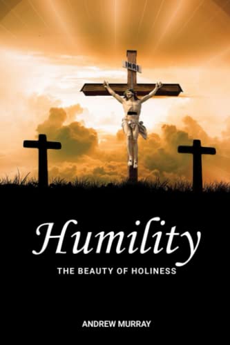 Humility: The Beauty of Holiness von Independently published