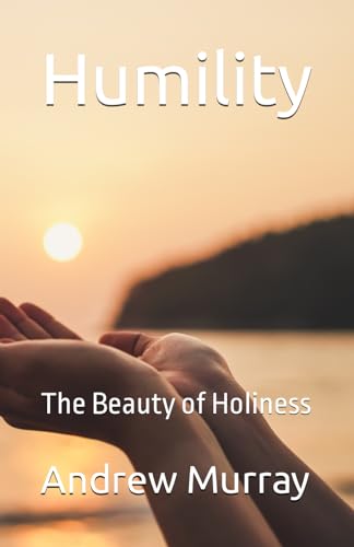 Humility: The Beauty of Holiness von Independently published