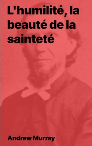 L'humilité, la beauté de la sainteté von Independently published
