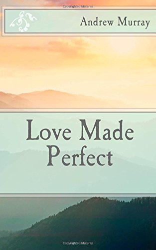 Love Made Perfect von CreateSpace Independent Publishing Platform