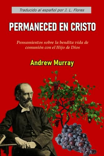 Permaneced en Cristo (con notas) von Independently published