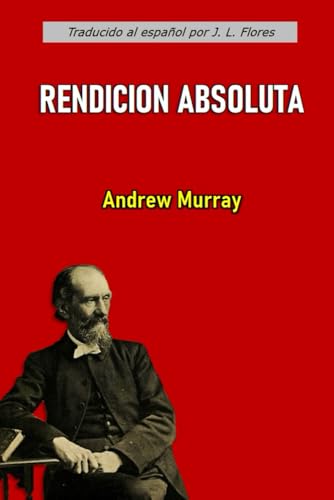 Rendición Absoluta (con notas) von Independently published