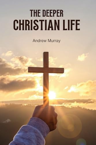 The Deeper Christian Life von Antiquarius