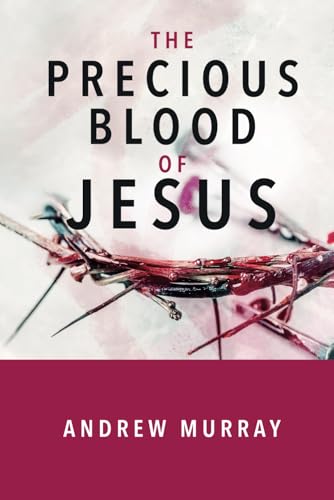 The Precious Blood of Jesus von Independently published