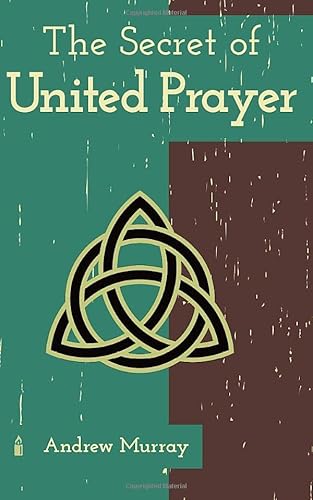 The Secret of United Prayer