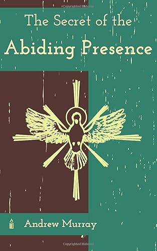 The Secret of the Abiding Presence