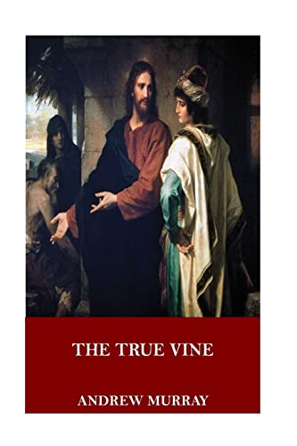 The True Vine von CREATESPACE