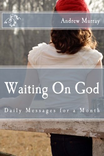Waiting On God: Daily Messages for a Month
