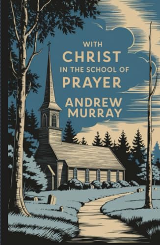 With Christ in the School of Prayer von Grapevine