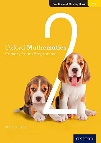 Oxford Mathematics Primary Years Programme Practice and Mastery Book 2 von Oxford University Press