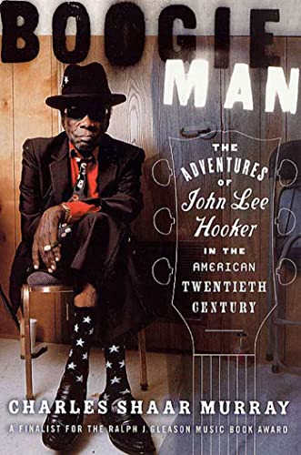 Boogie Man: The Adventures of John Lee Hooker in the American Twentieth Century von St. Martin's Griffin