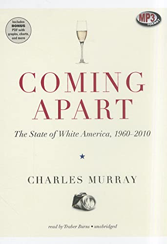 Coming Apart: The State of White America, 1960-2010