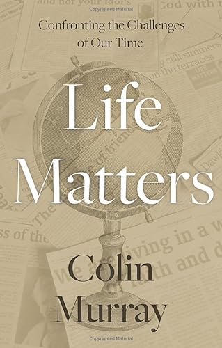 Life Matters: Confronting the Challenges of Our Time von Matador