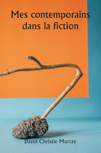 Mes contemporains dans la fiction von Writat