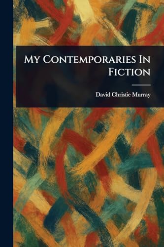 My Contemporaries In Fiction von Anson Street Press