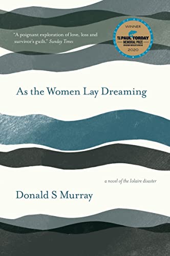 As the Women Lay Dreaming: A Novel of the Iolaire Disaster (Donald S Murray's Lewis Collection) von Saraband