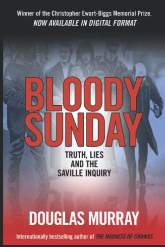 Bloody Sunday:: Truths Lies and the Saville Inquiry