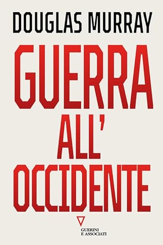 Guerra all'Occidente (Sguardi sul mondo attuale) von Guerini e Associati