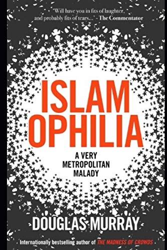 Islamophilia: A Very Metropolitan Malady von Independently published