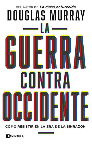 La guerra contra Occidente: Cómo resistir en la era de la sinrazón (ACTUALIDAD) von EDICIONES PENINSULA