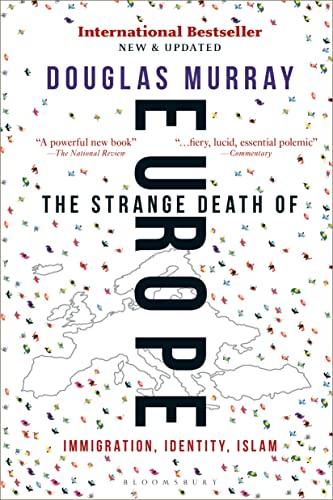 Strange Death of Europe: Immigration, Identity, Islam von Bloomsbury