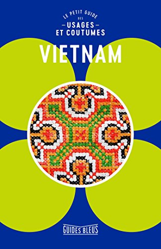 Vietnam : le petit guide des usages et coutumes von Hachette Tourisme