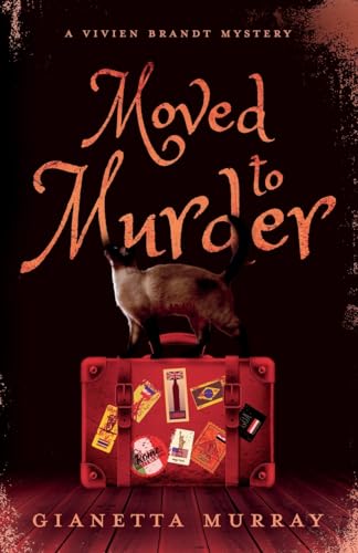 Moved to Murder: A Vivien Brandt Mystery (Vivien Brandt Mysteries) von Troubador Publishing Ltd