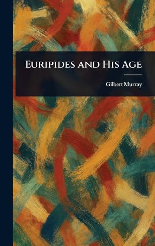 Euripides and His Age von Anson Street Press