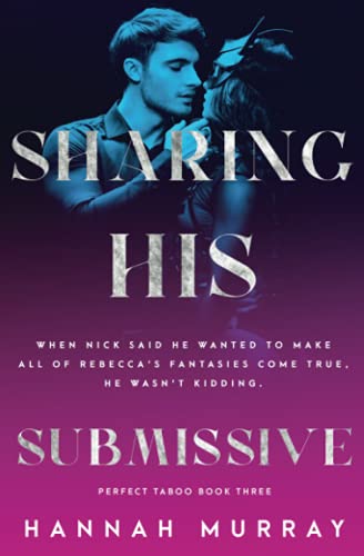 Sharing His Submissive (Perfect Taboo, Band 3) von Totally Bound Publishing