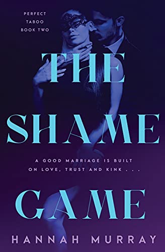 The Shame Game (Perfect Taboo, Band 1) von Totally Bound Publishing