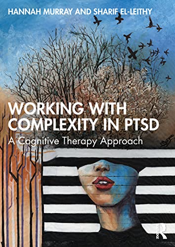 Working with Complexity in PTSD: A Cognitive Therapy Approach von Routledge