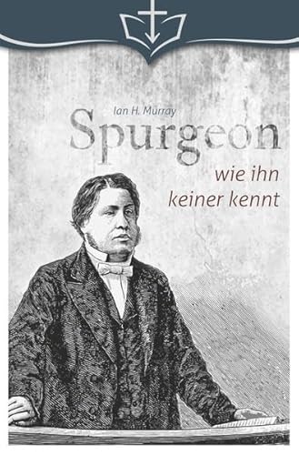 Spurgeon wie ihn keiner kennt