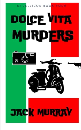 Dolce Vita Murders: An unputdownable British crime thriller (DI Nick Jellicoe Series, Band 3) von Independently published