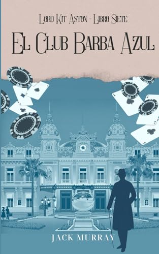 El Club Barba Azul (Los Misterios de Kit Aston, Band 7)