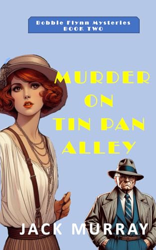 Murder on Tin Pan Alley: A 1920's New York Murder Mystery (Bobbie Flynn Mysteries, Band 2) von Independently published