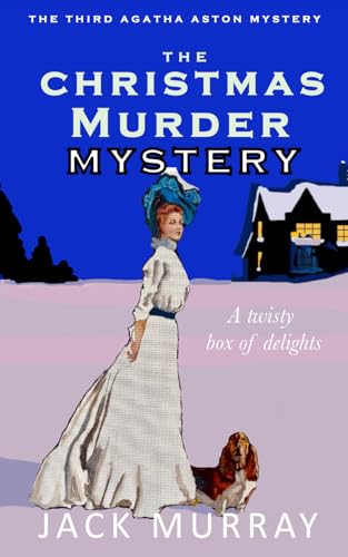 The Christmas Murder Mystery: A twisty box of delights (Agatha Aston, Band 3) von Independently published